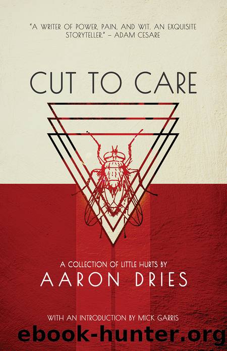 Cut to Care by Aaron Dries