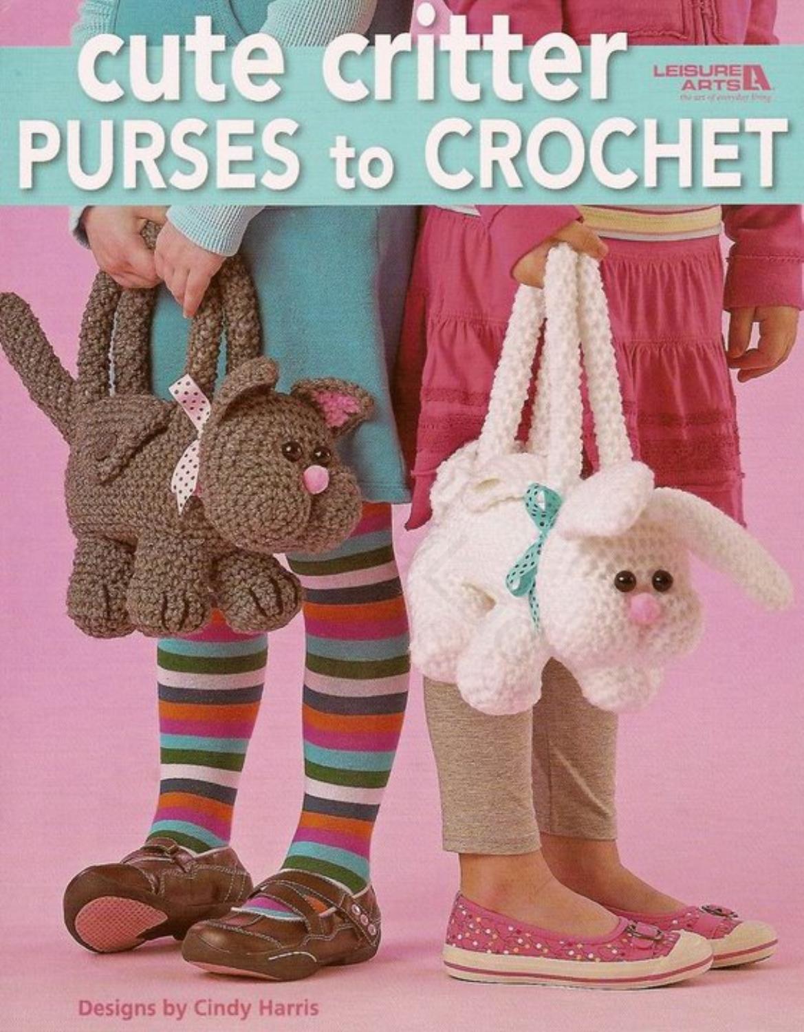 Cute Critter Purses to Crochet by Unknow