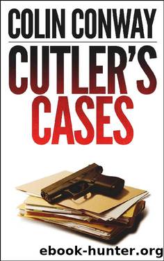 Cutler's Cases (The John Cutler Mysteries Book 4) by Colin Conway