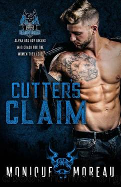 Cutter's Claim: A Bad Boy Biker Romance (The Demon Squad MC Book 2) by Monique Moreau
