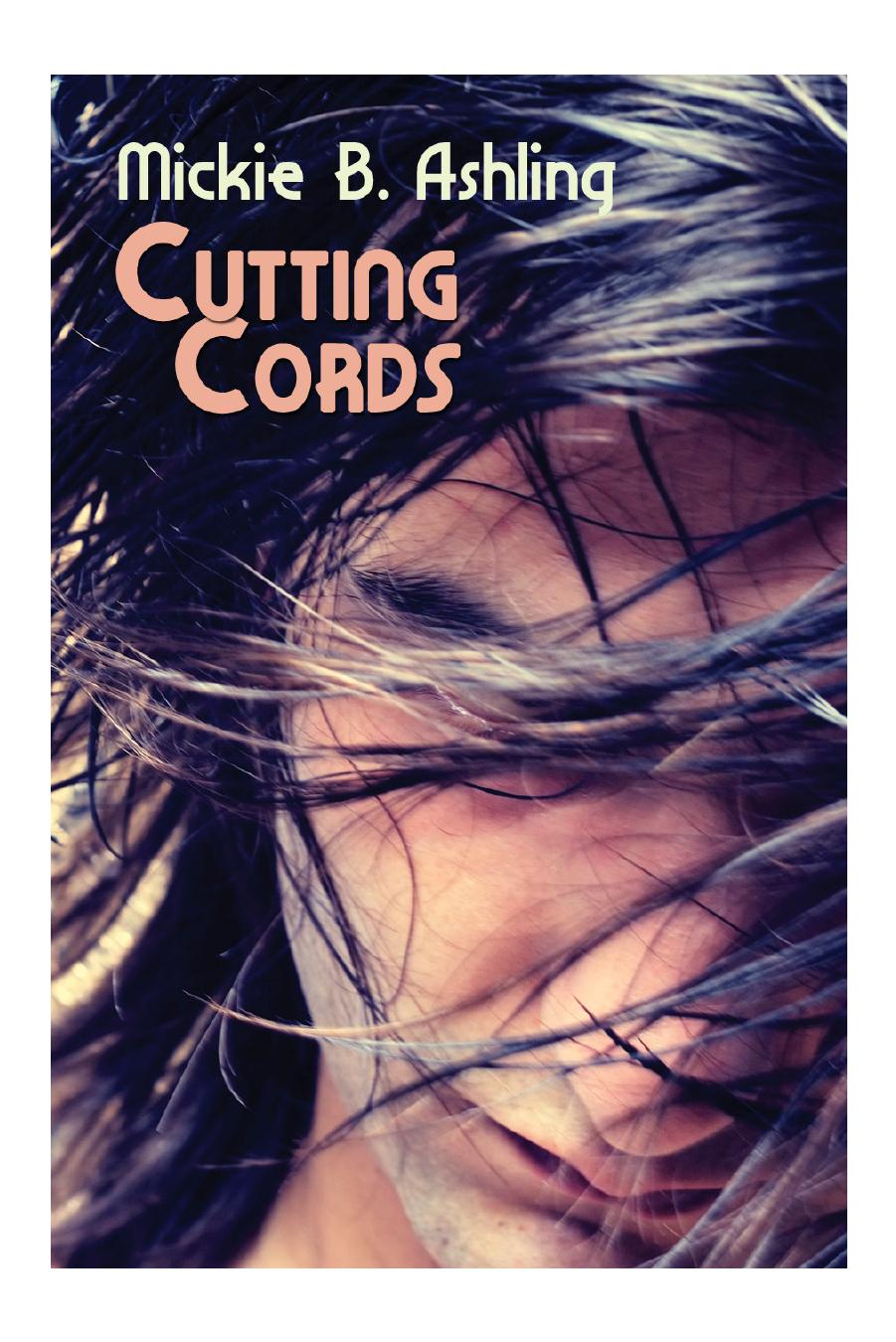 Cutting Cords by Mickie B. Ashling