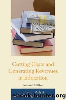 Cutting Costs and Generating Revenues in Education by Adsit Tim L.;Murdock George R.;