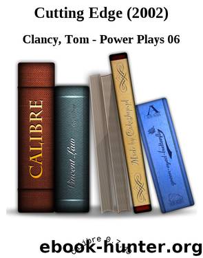 Cutting Edge (2002) by Clancy Tom - Power Plays 06