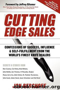 Cutting Edge Sales: Confessions of Success, Influence & Self-Fulfillment from the World's Finest Knife Dealers by Jon Berghoff