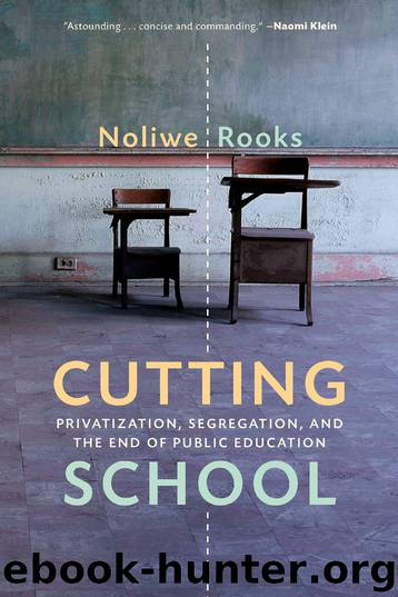 Cutting School by Noliwe Rooks