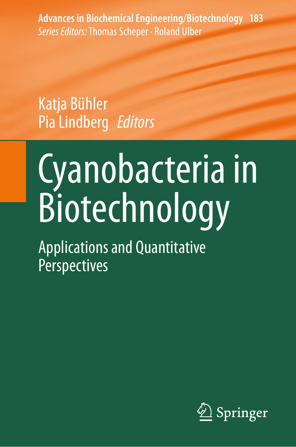Cyanobacteria in Biotechnology: Applications and Quantitative Perspectives by Katja Bühler Pia Lindberg