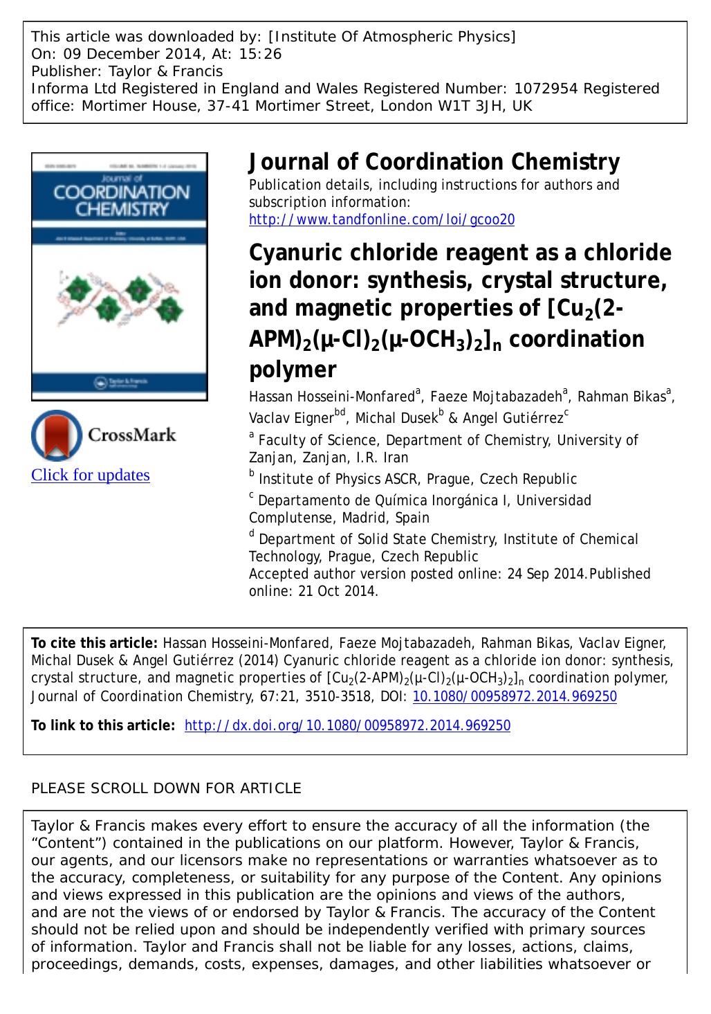 Cyanuric chloride reagent as a chloride ion donor: synthesis, crystal structure, and magnetic properties of [Cu2(2-APM)2(Î¼-Cl)2(Î¼-OCH3)2]n coordination polymer by Hassan Hosseini-Monfared
