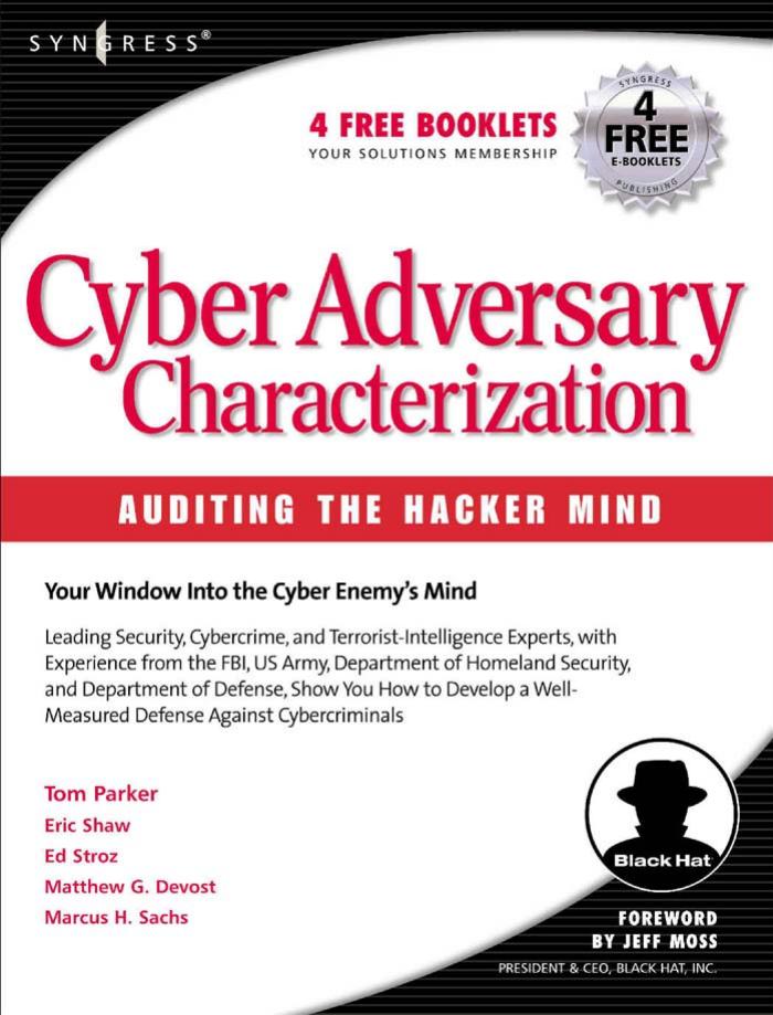 Cyber Adversary Characterization : Auditing the Hacker Mind by Parker Tom