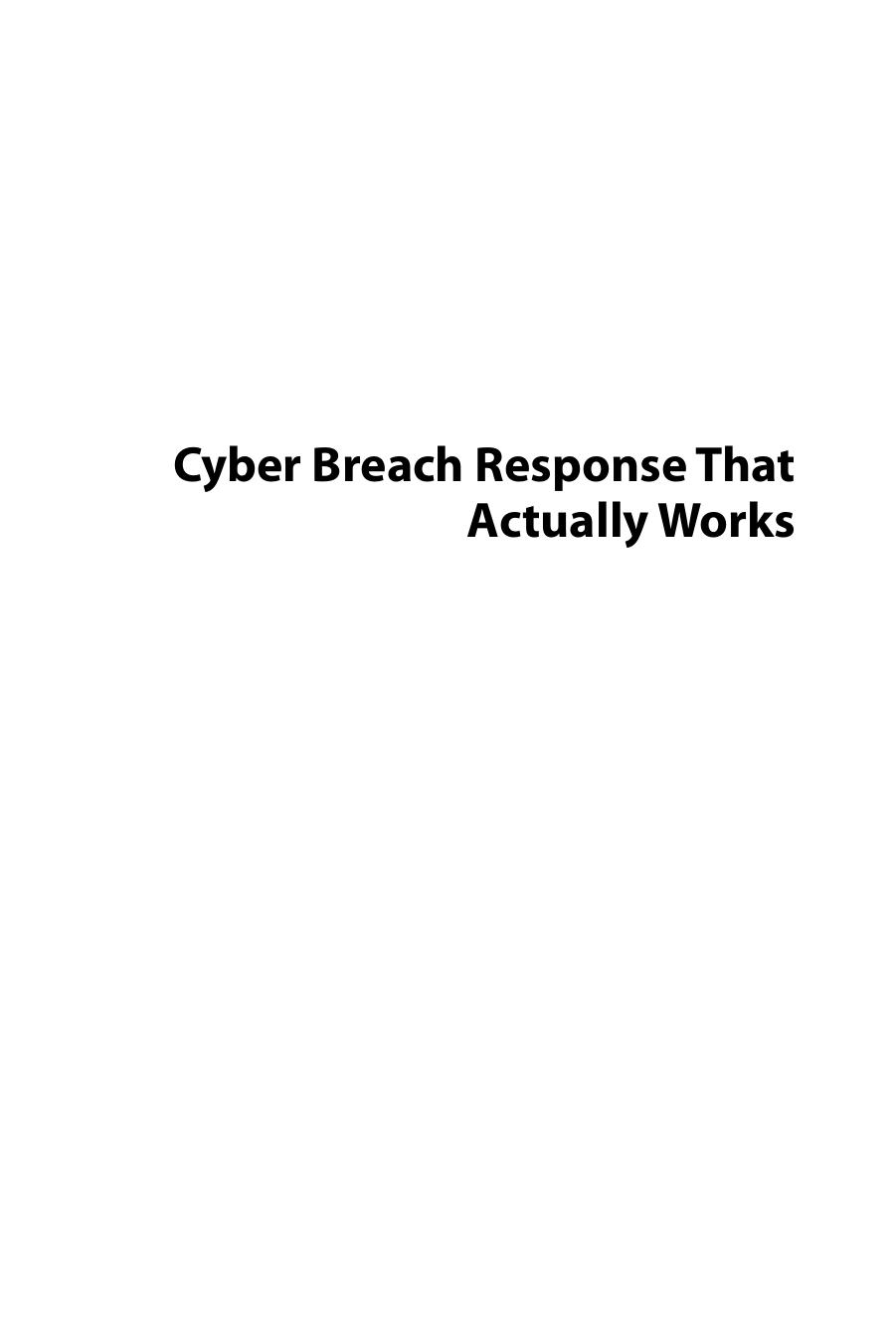 Cyber Breach Response That Actually Works: Organizational Approach to Managing Residual Risk by Gorecki