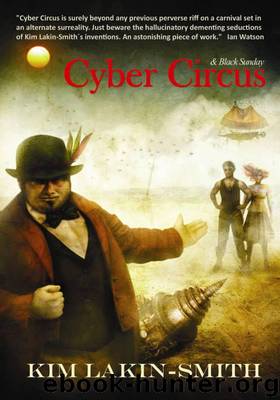 Cyber Circus by Lakin-Smith Kim