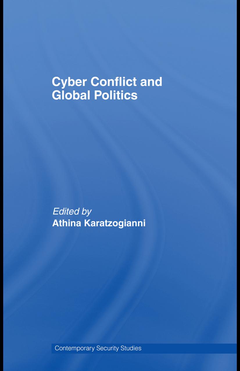 Cyber Conflict and Global Politics by Athina Karatzogianni (edt)