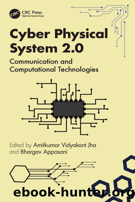 Cyber Physical System 2.0; Communication and Computational Technologies by Amitkumar Vidyakant Jha; Bhargav Appasani