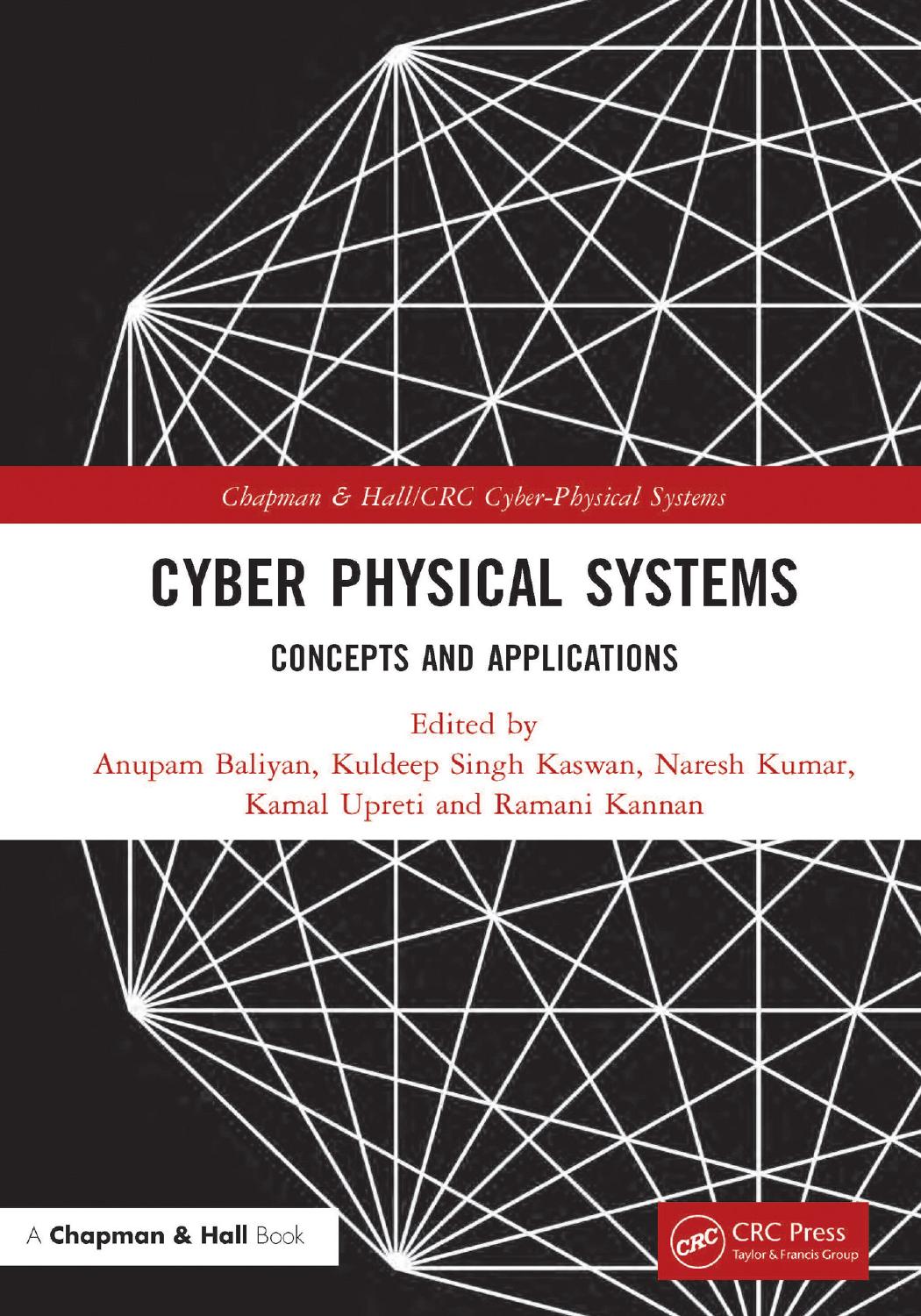 Cyber Physical Systems. Concepts and Applications by Anupam Baliyan Kuldeep Singh Kaswan Naresh Kumar Kamal Upreti and Ramani Kannan