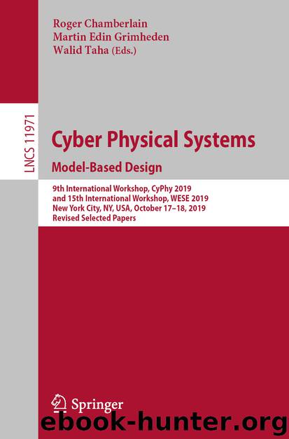 Cyber Physical Systems. Model-Based Design by Roger Chamberlain & Martin Edin Grimheden & Walid Taha