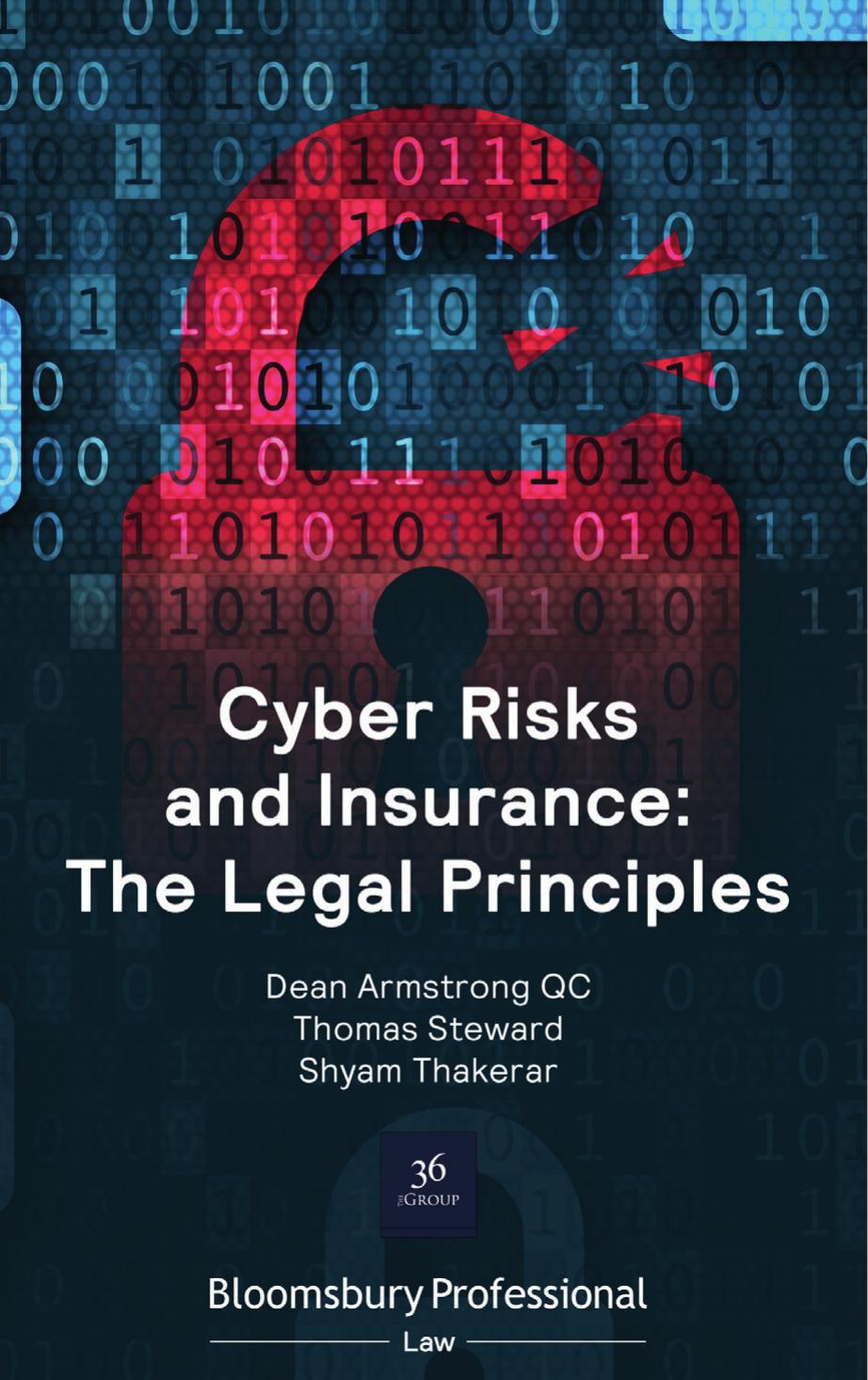 Cyber Risks and Insurance: The Legal Principles by Dean Armstrong; Thomas Steward; Shyam Thakerar