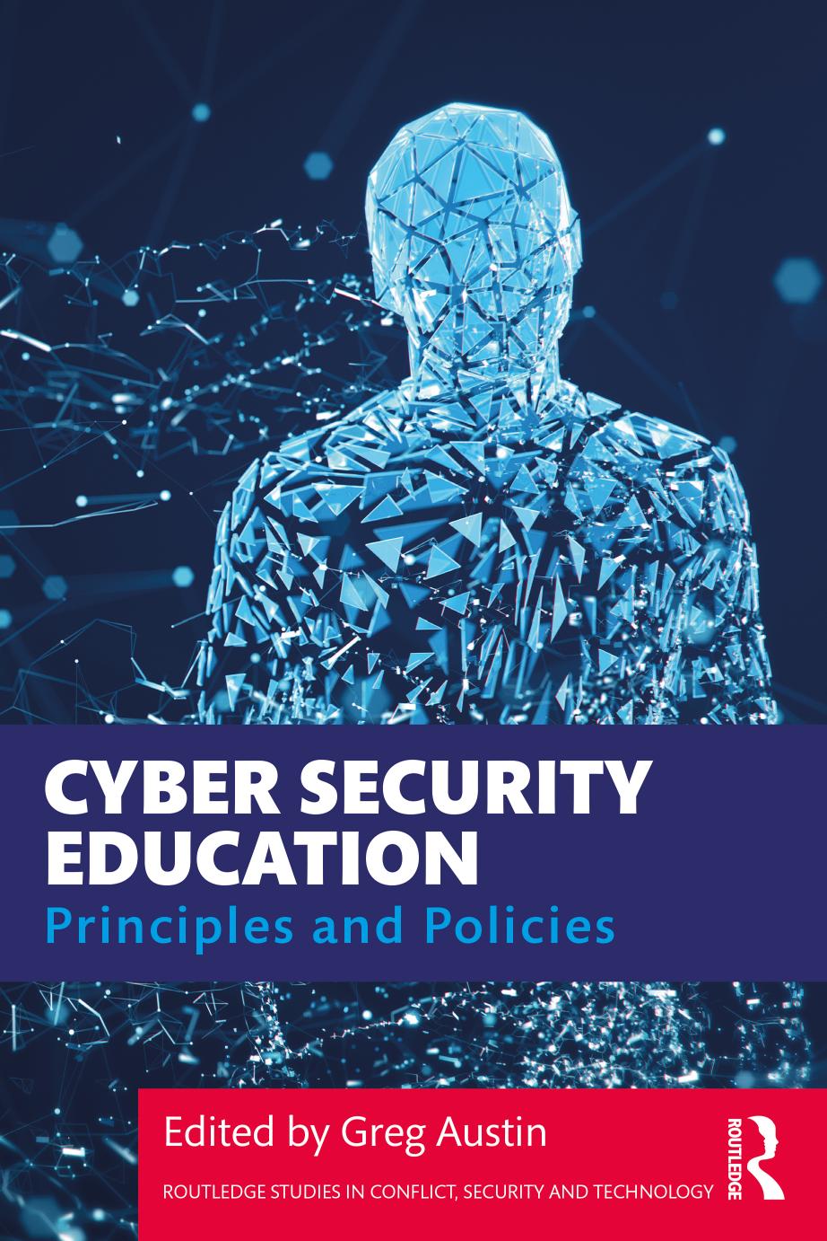 Cyber Security Education: Principles and Policies by Greg Austin