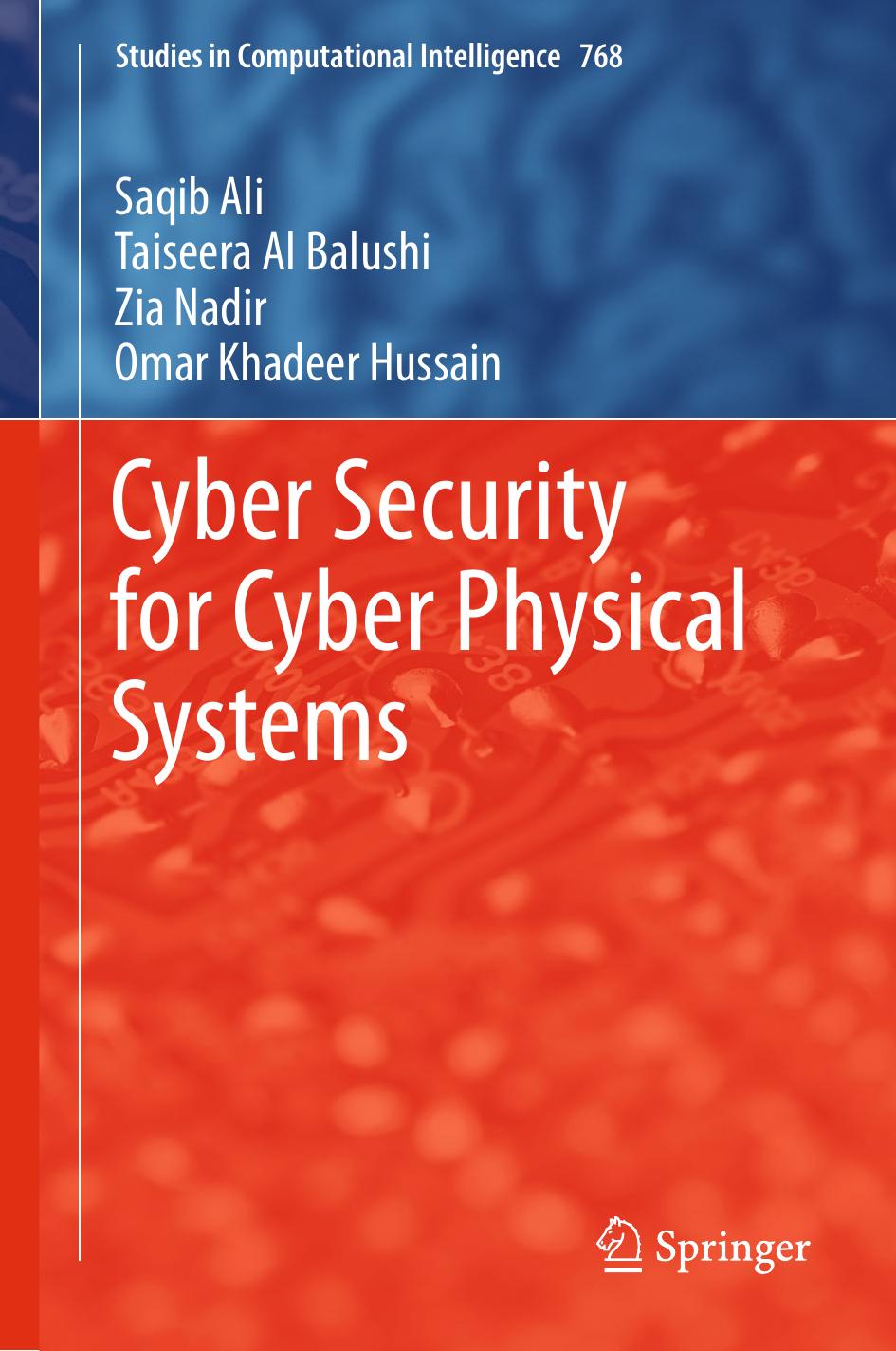 Cyber Security for Cyber Physical Systems by Saqib Ali Taiseera Al Balushi Zia Nadir Omar Khadeer Hussain (auth.)