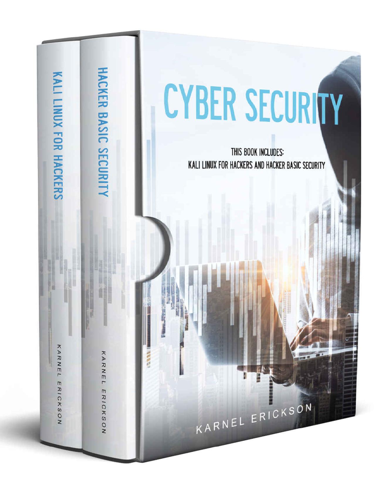 Cyber Security: This book includes: Kali Linux for Hackers and Hacker Basic Security by Unknow