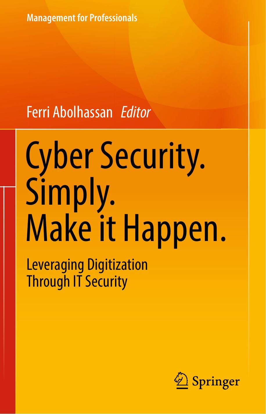 Cyber Security. Simply. Make it Happen by Ferri Abolhassan (ed.)