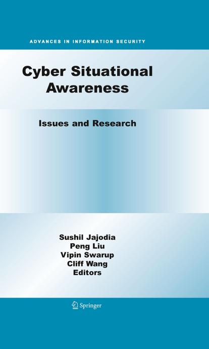 Cyber Situational Awareness: Issues and Research by unknow
