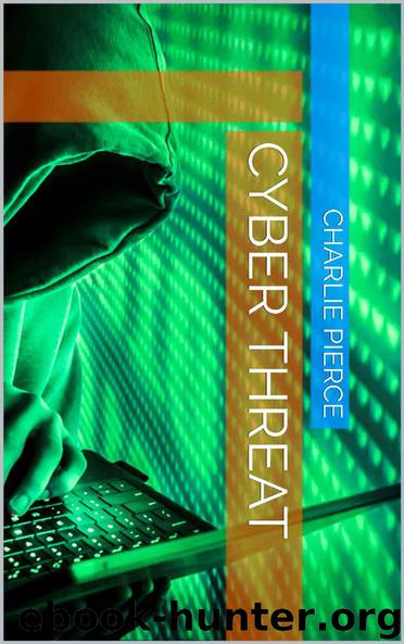 Cyber Threat by Charlie Pierce