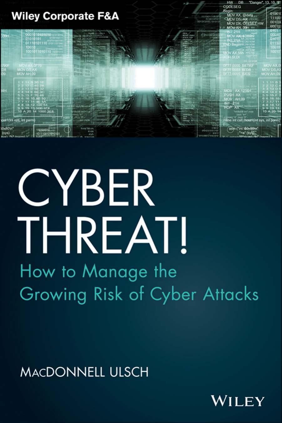 Cyber Threat!How to Manage the Growing Risk of Cyber Attacks by Unknow