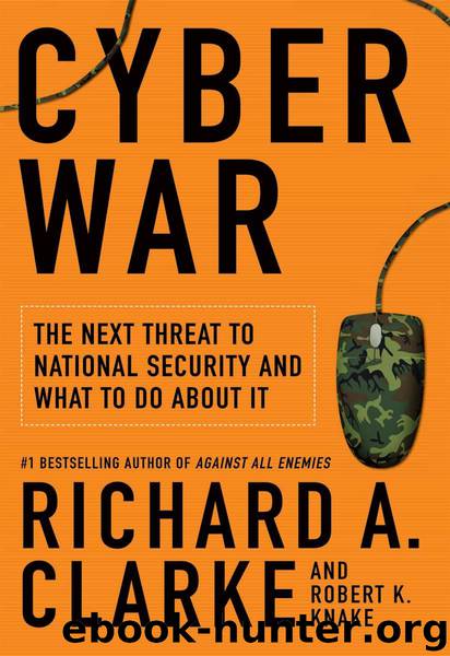 Cyber War by Richard A. Clarke