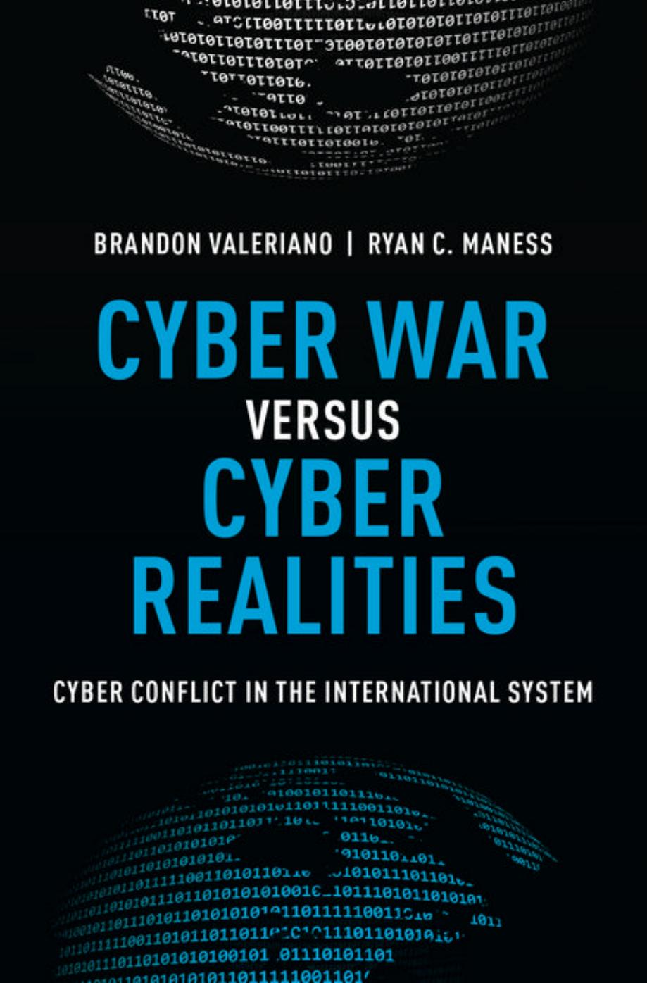 Cyber War versus Cyber Realities: Cyber Conflict in the International System by Unknow