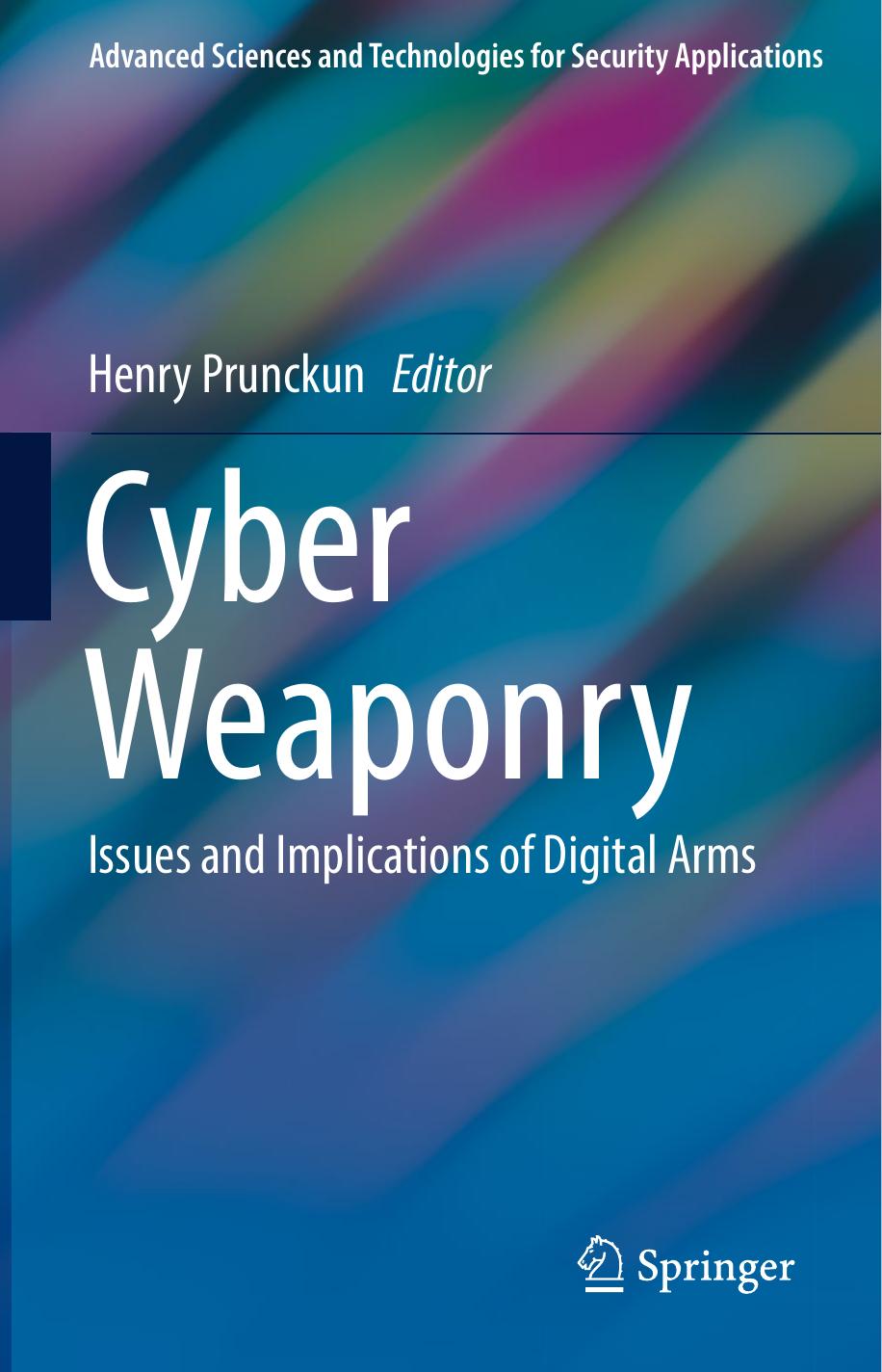 Cyber Weaponry by Henry Prunckun