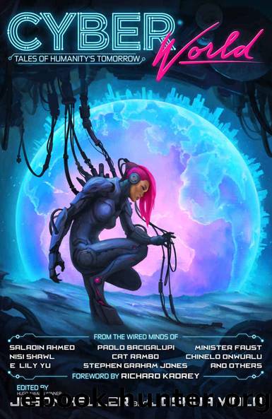 Cyber World: Tales of Humanity's Tomorrow by Jason Heller