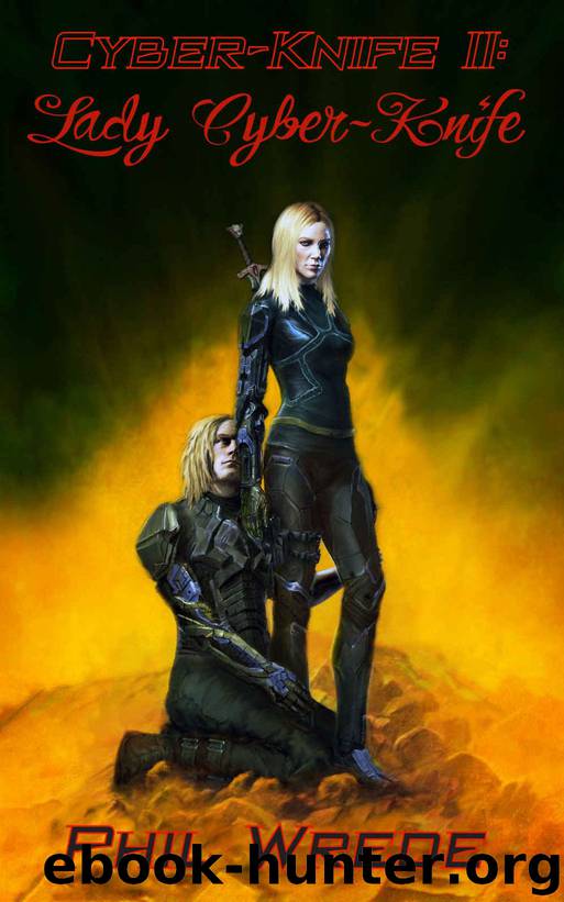 Cyber-Knife II: Lady Cyber-Knife by Phil Wrede