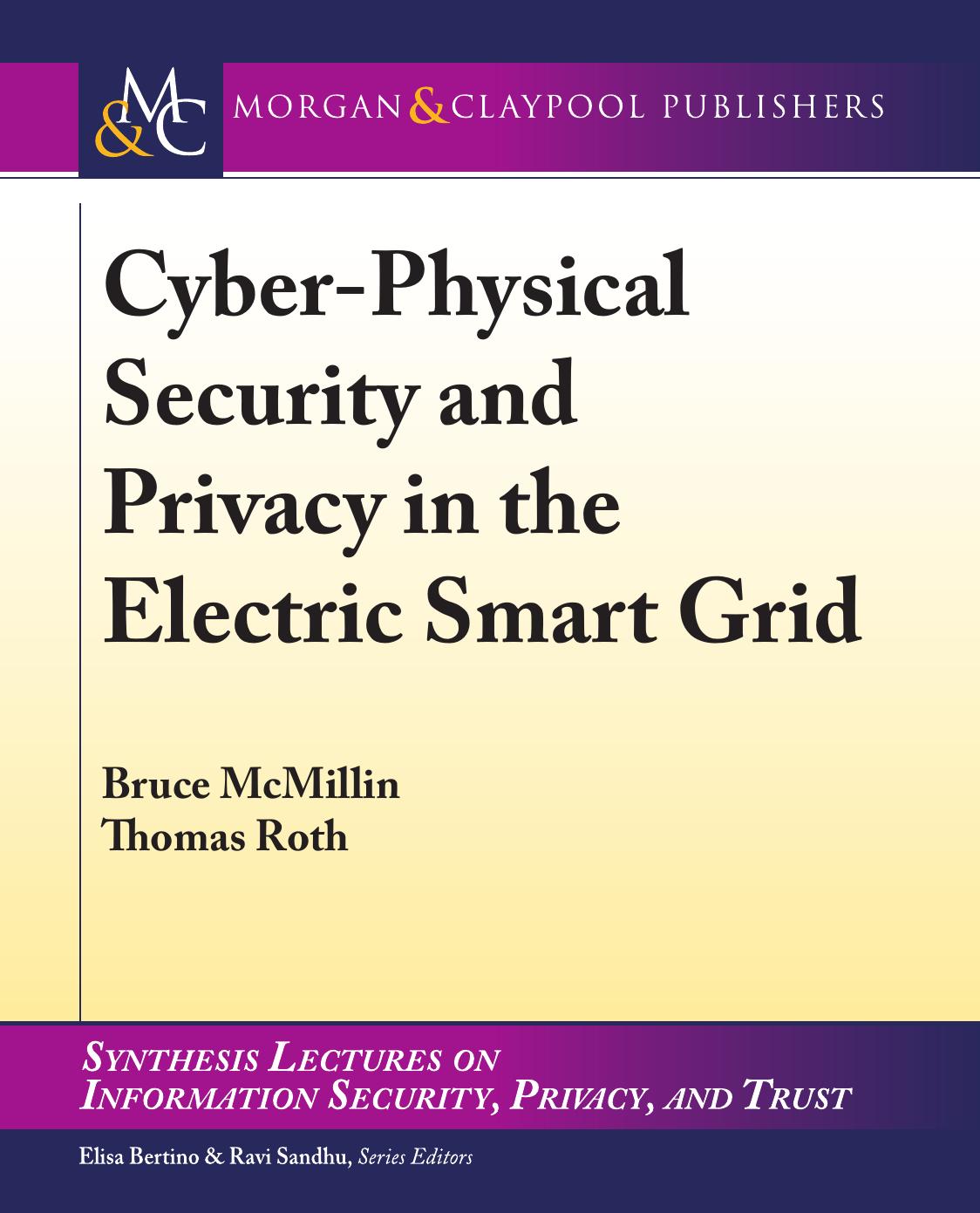 Cyber-Physical Security and Privacy in the Electric Smart Grid by Unknown
