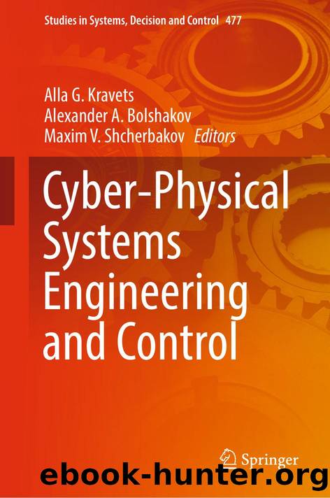 Cyber-Physical Systems Engineering and Control by Alla G. Kravets Alexander A. Bolshakov Maxim V Shcherbakov