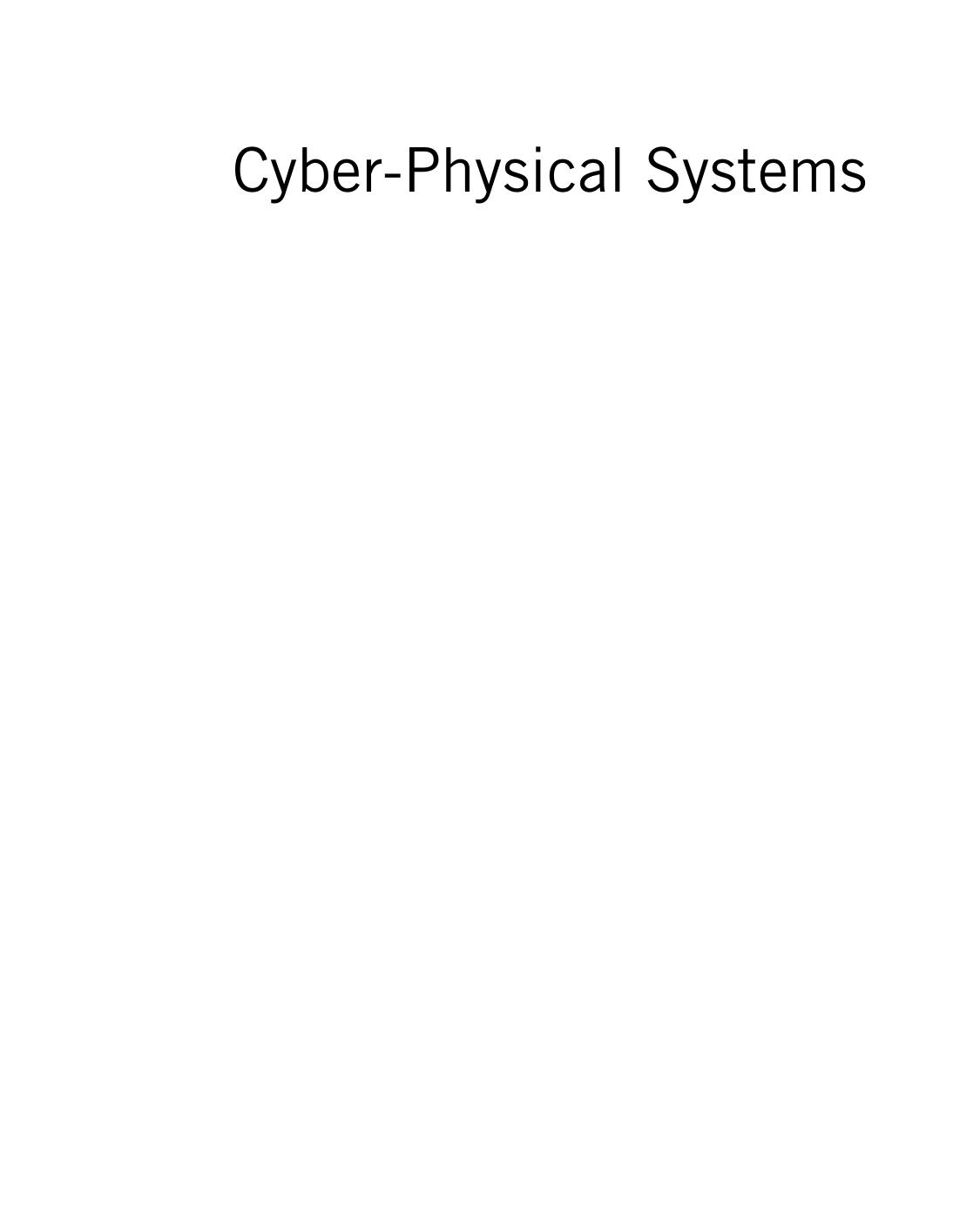 Cyber-Physical Systems. Foundations, Principles and Applications by Houbing Song Danda B Rawat Sabina Jeschke Christian Brecher