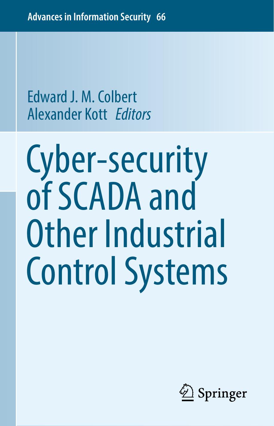 Cyber-security of SCADA and Other Industrial Control Systems by Unknown