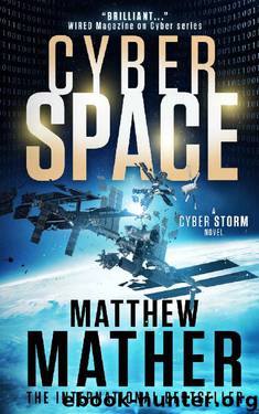CyberSpace: A CyberStorm Novel (Cyber Series Book 1) by Matthew Mather