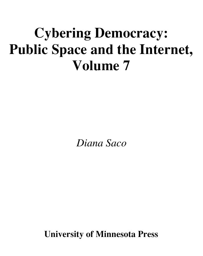 Cybering democracy : public space and the Internet by Saco Diana