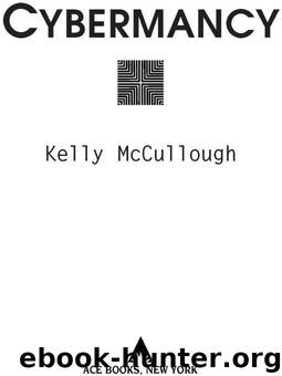 Cybermancy (WebMage Book 2) by Kelly McCullough