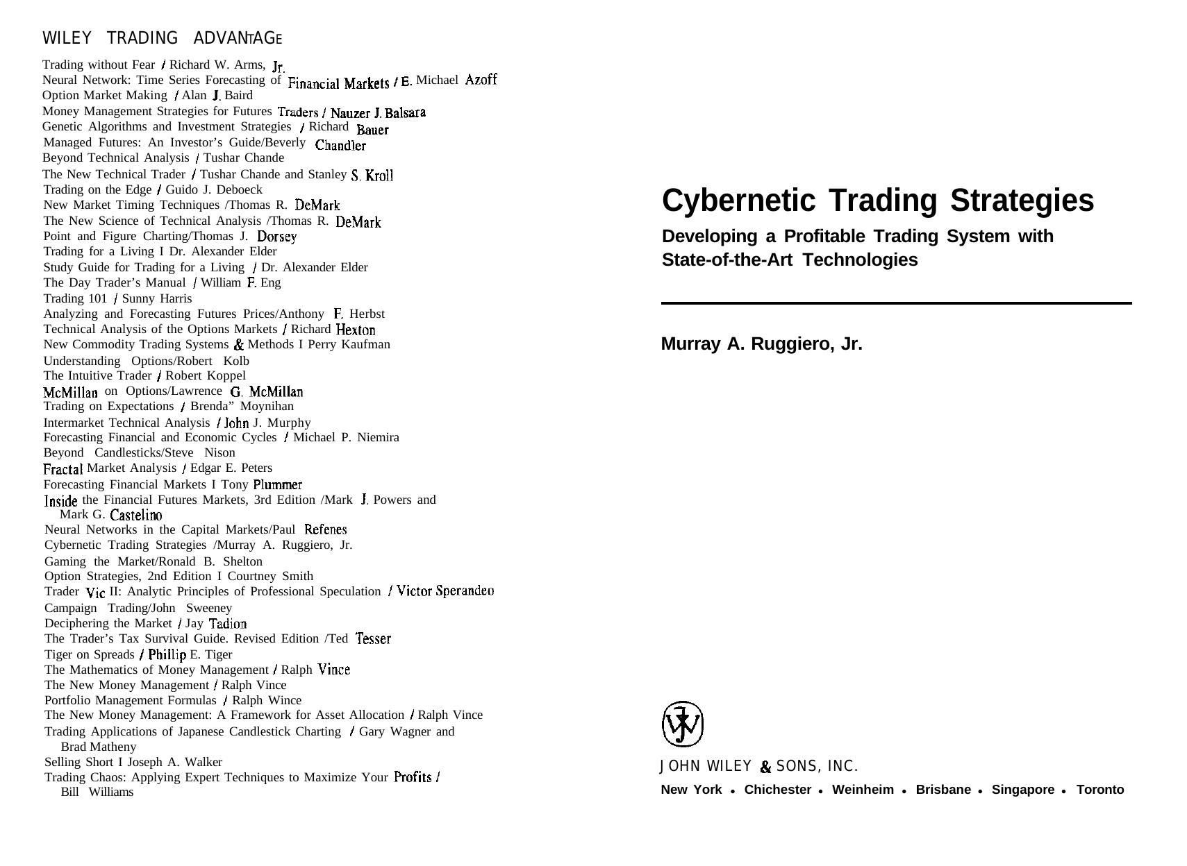 Cybernetic Trading Strategies: Developing a Profitable Trading System with State-of-the-Art Technologies by Murray A. Ruggiero