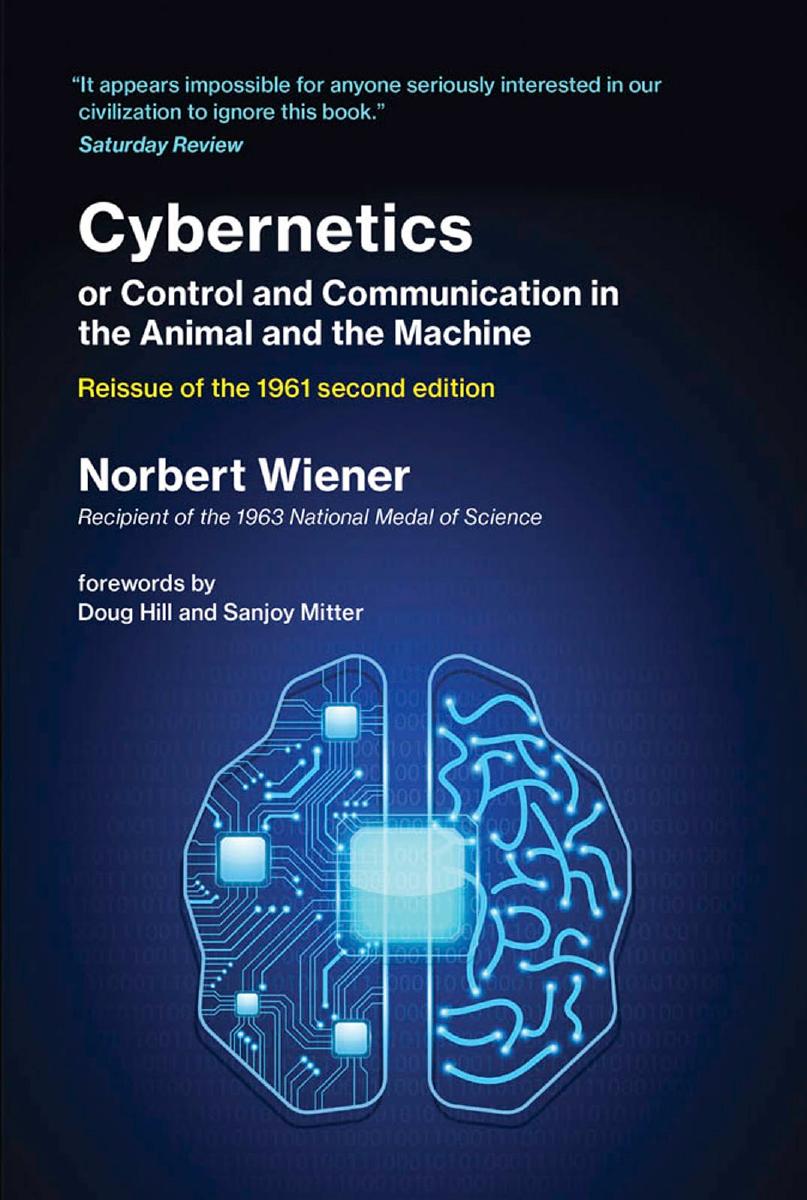 Cybernetics or Control and Communication in the Animal and the Machine by Norbert Wiener