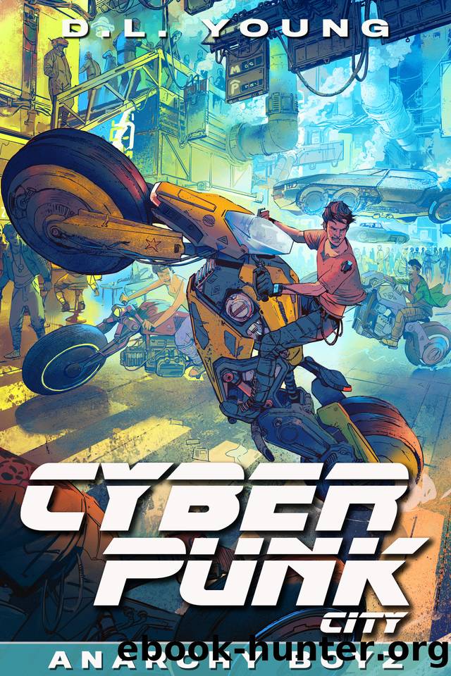 Cyberpunk City Book Two: Anarchy Boyz by Young D.L