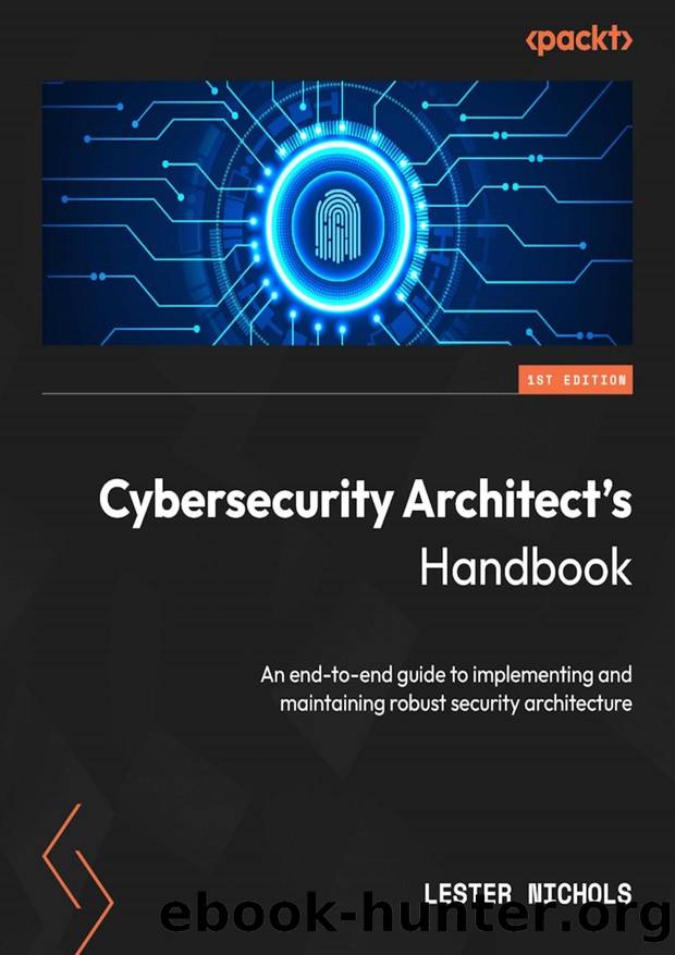 Cybersecurity Architect's Handbook by Lester Nichols