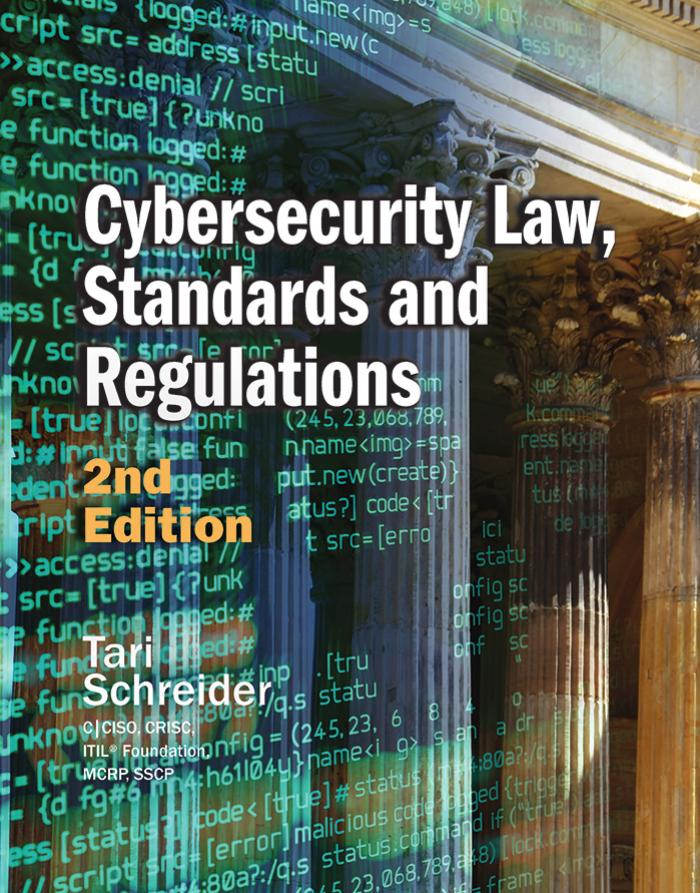 Cybersecurity Law, Standards and Regulations, 2nd Edition by Tari Schreider