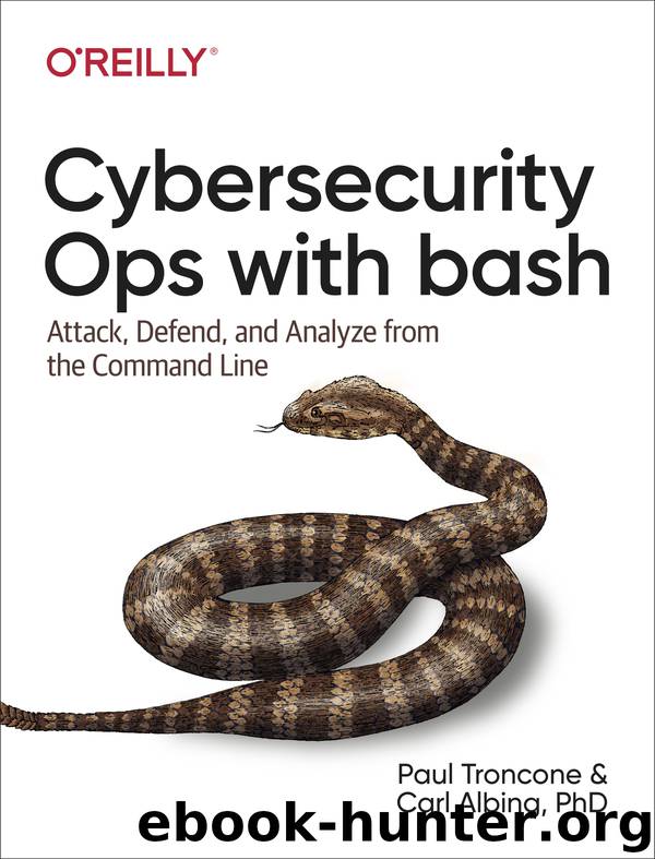 Cybersecurity Ops with bash by Carl Albing & Paul Troncone