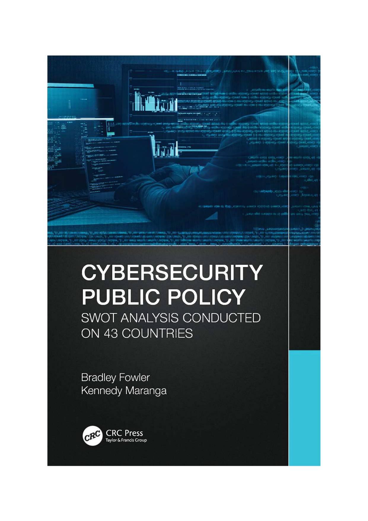 Cybersecurity Public Policy: SWOT Analysis Conducted on 43 Countries by Bradley Fowler Kennedy Maranga