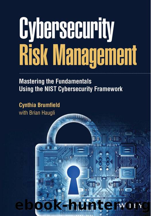 Cybersecurity Risk Management: Mastering the Fundamentals Using the NIST Cybersecurity Framework by Cynthia Brumfield