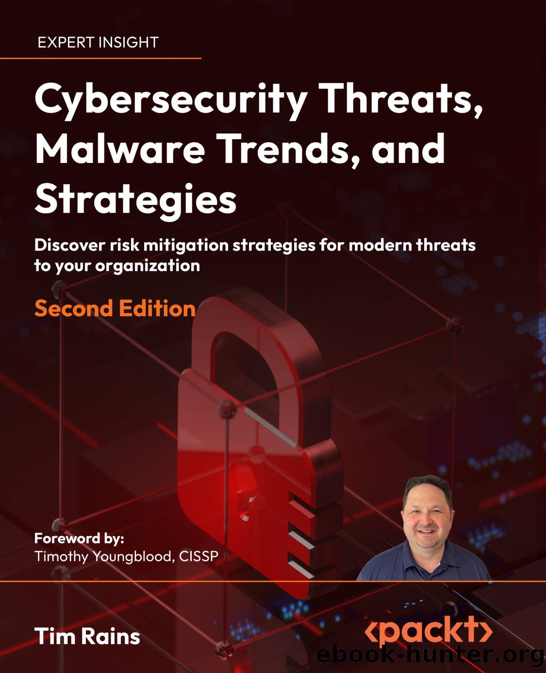 Cybersecurity Threats, Malware Trends, and Strategies - Second Edition by Tim Rains