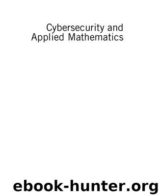 Cybersecurity and Applied Mathematics by Unknown