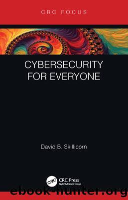Cybersecurity for Everyone by David B. Skillicorn