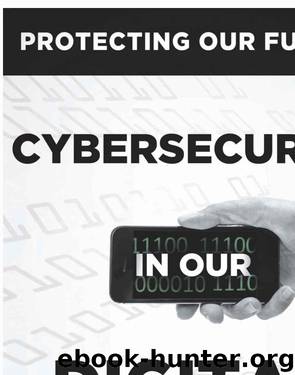 Cybersecurity in Our Digital Lives (Protecting Our Future Book 2) by Jane LeClair & Gregory Keeley